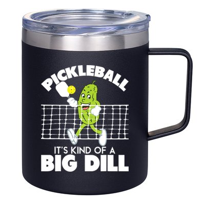 It's Kind Of A Big Dill Funny Pickleball Paddleball 12oz Stainless Steel Coffee Mug