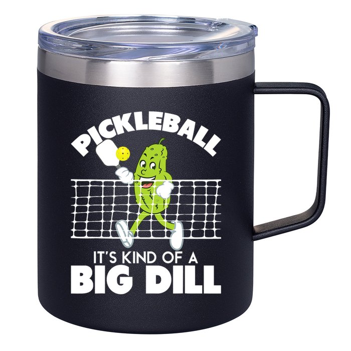 It's Kind Of A Big Dill Funny Pickleball Paddleball 12oz Stainless Steel Coffee Mug