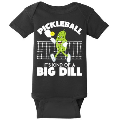It's Kind Of A Big Dill Funny Pickleball Paddleball Baby Bodysuit