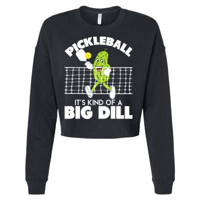 It's Kind Of A Big Dill Funny Pickleball Paddleball Cropped Pullover Crew