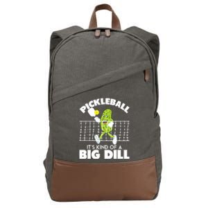 It's Kind Of A Big Dill Funny Pickleball Paddleball Cotton Canvas Backpack