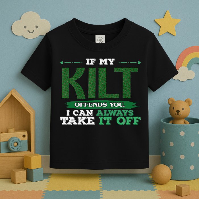 If Kilt Offends I Always Take Saint Patrick's Day Autocollan Toddler T-Shirt
