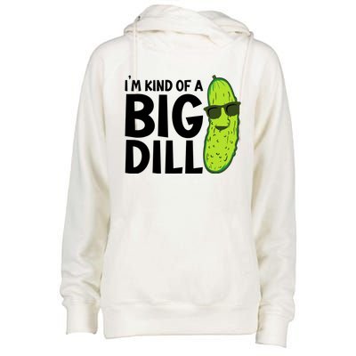 IM Kind Of A Big Dill Funny Pickle Womens Funnel Neck Pullover Hood