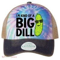 IM Kind Of A Big Dill Funny Pickle Legacy Tie Dye Trucker Hat