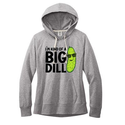 IM Kind Of A Big Dill Funny Pickle Women's Fleece Hoodie