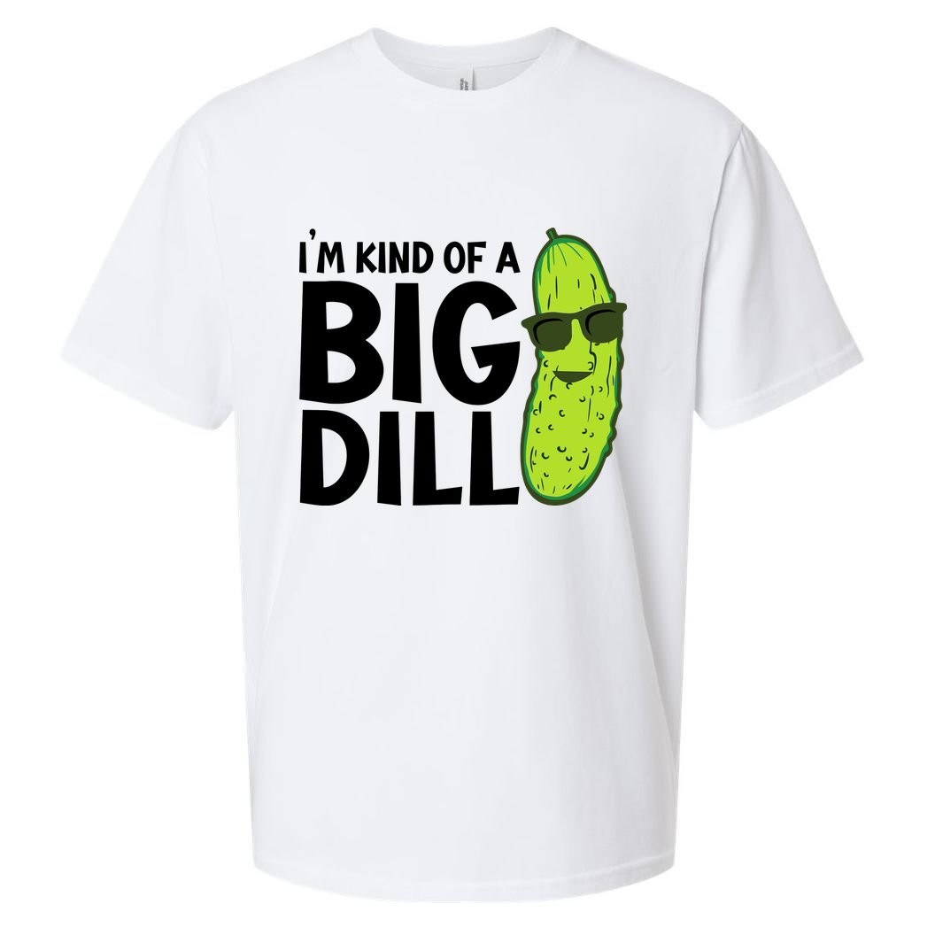 IM Kind Of A Big Dill Funny Pickle Sueded Cloud Jersey T-Shirt