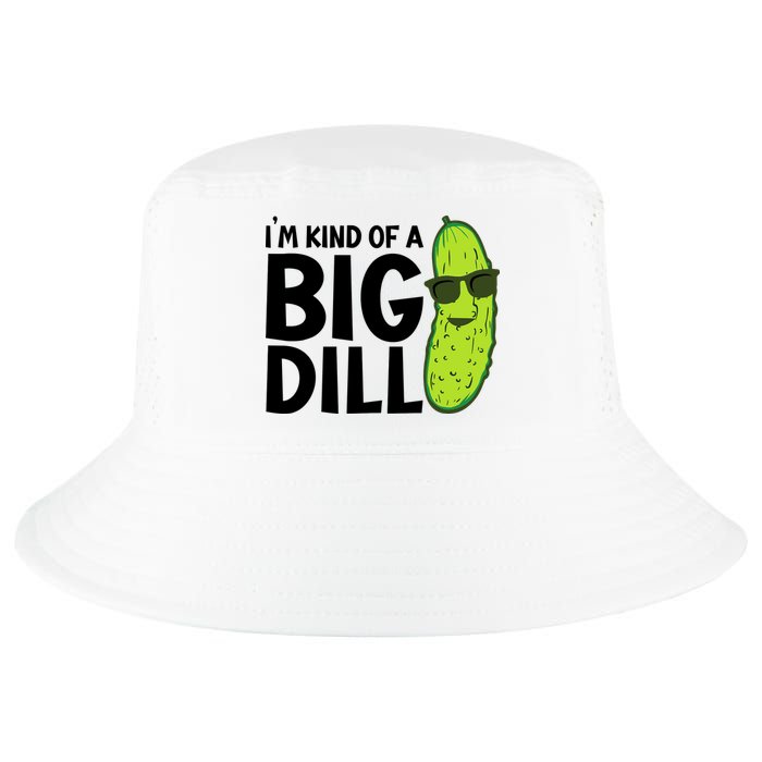IM Kind Of A Big Dill Funny Pickle Cool Comfort Performance Bucket Hat