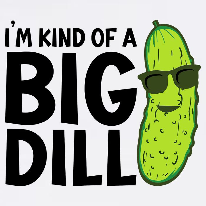 IM Kind Of A Big Dill Funny Pickle Garment-Dyed Sweatshirt