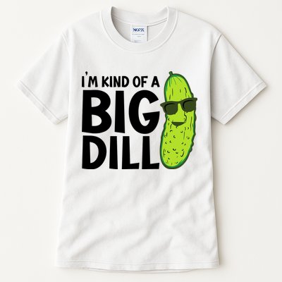 IM Kind Of A Big Dill Funny Pickle Tall T-Shirt