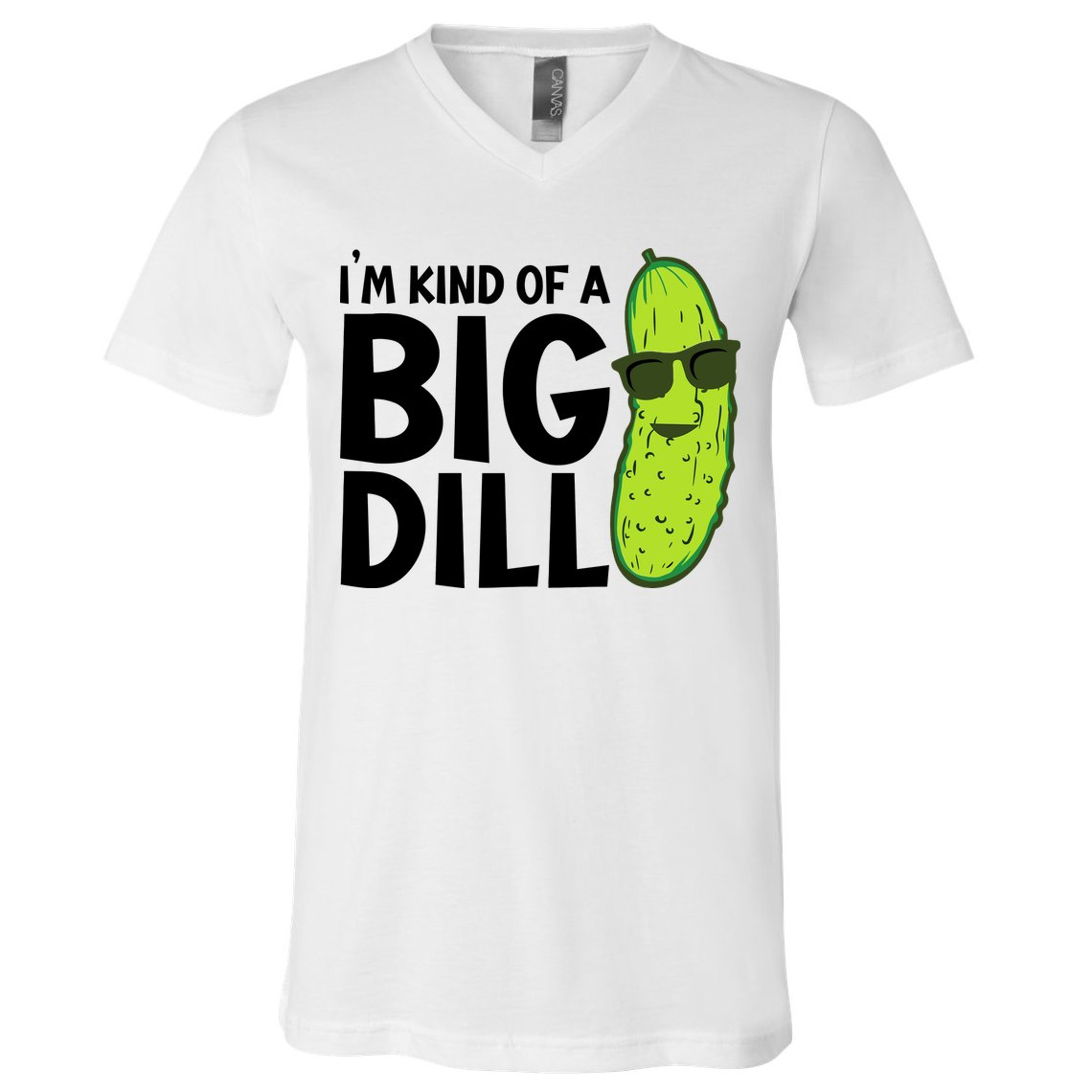 IM Kind Of A Big Dill Funny Pickle V-Neck T-Shirt