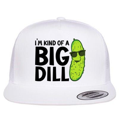 IM Kind Of A Big Dill Funny Pickle Flatbill Hat