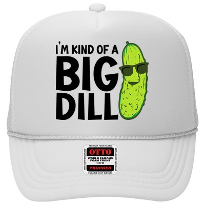 IM Kind Of A Big Dill Funny Pickle Trucker Hat