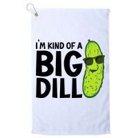 IM Kind Of A Big Dill Funny Pickle Golf Towel