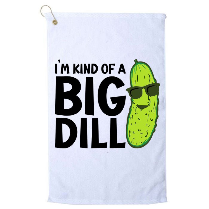 IM Kind Of A Big Dill Funny Pickle Golf Towel