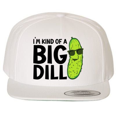 IM Kind Of A Big Dill Funny Pickle Wool Snapback Cap