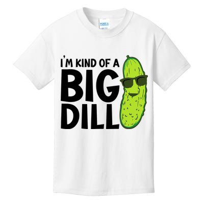 IM Kind Of A Big Dill Funny Pickle Kids T-Shirt