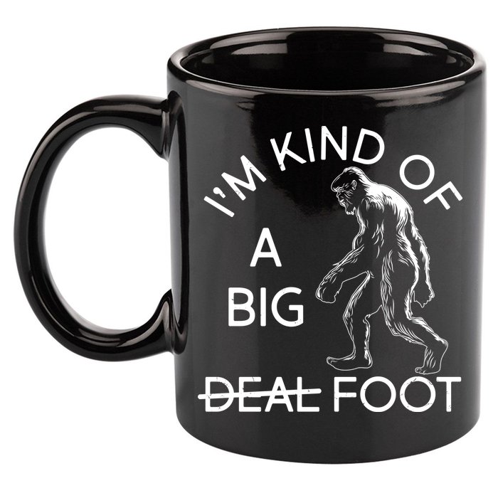 I'm Kind Of A Big Deal Big Foot 11oz C Handle Ceramic Mug