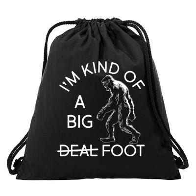 I'm Kind Of A Big Deal Big Foot Drawstring Bag