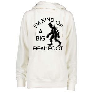 I'm Kind Of A Big Deal Big Foot Womens Funnel Neck Pullover Hood