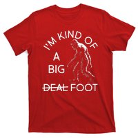 I'm Kind Of A Big Deal Big Foot T-Shirt