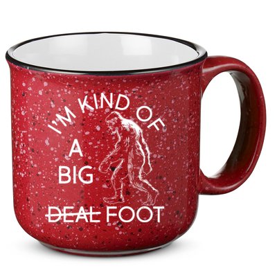 I'm Kind Of A Big Deal Big Foot 15oz Campfire Ceramic Mug