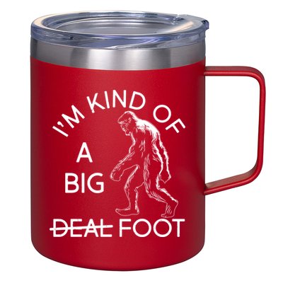 I'm Kind Of A Big Deal Big Foot 12oz Stainless Steel Coffee Mug