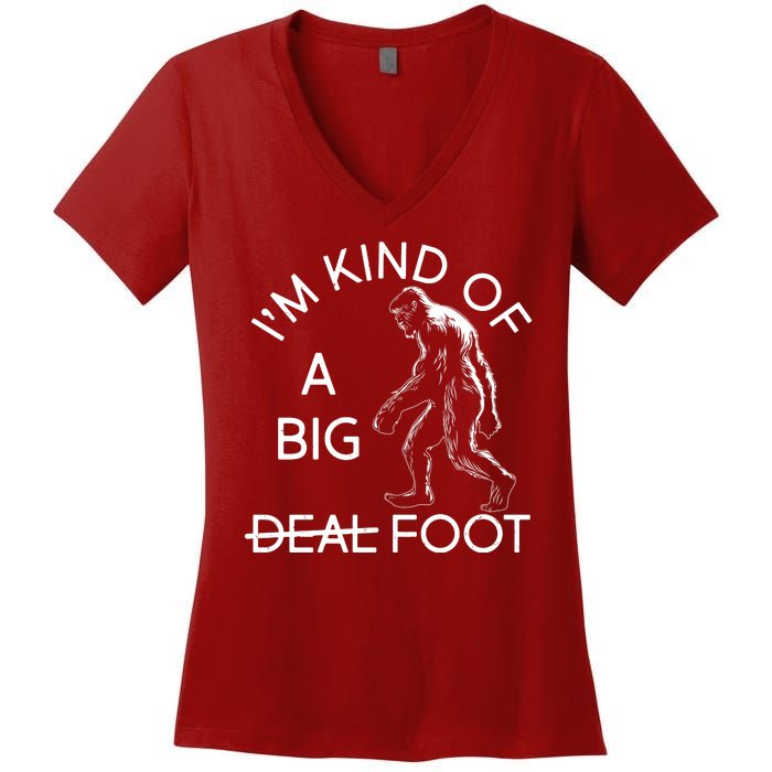 I'm Kind Of A Big Deal Big Foot Women's V-Neck T-Shirt