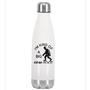 I'm Kind Of A Big Deal Big Foot Stainless Steel Insulated Water Bottle