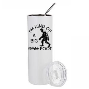 I'm Kind Of A Big Deal Big Foot Stainless Steel Tumbler