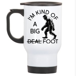 I'm Kind Of A Big Deal Big Foot Stainless Steel Travel Mug