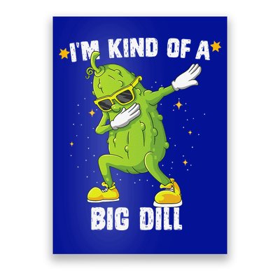 Im Kind Of Big Dill Pickle Dabbing Halloween Cucumber Poster