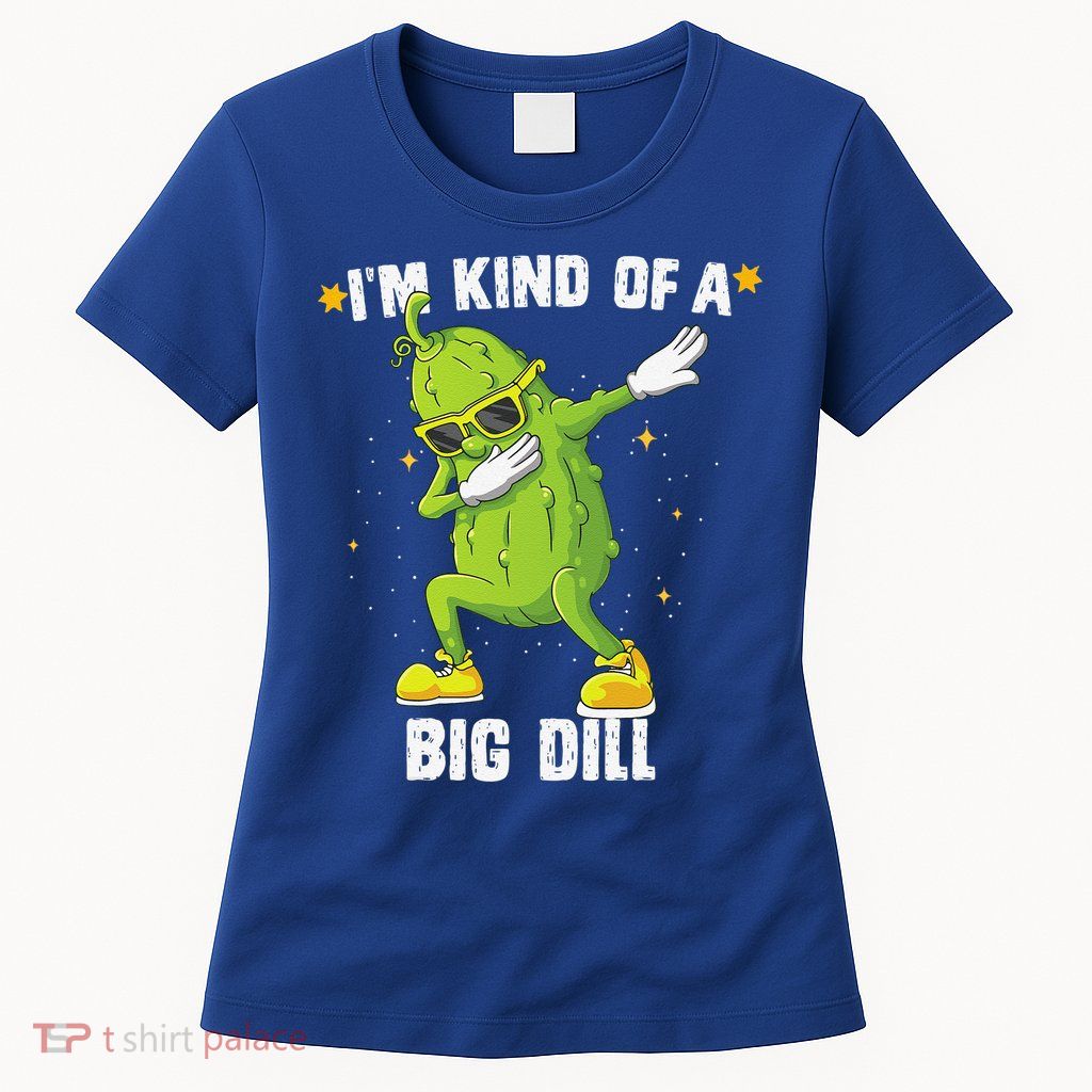 Im Kind Of Big Dill Pickle Dabbing Halloween Cucumber Womens T-Shirt