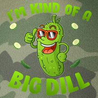 I'm Kind Of A Big Dill Pickle Cucumber Clothes VNeck Legacy Tie Dye Trucker Hat