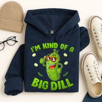I'm Kind Of A Big Dill Pickle Cucumber Clothes VNeck Hoodie