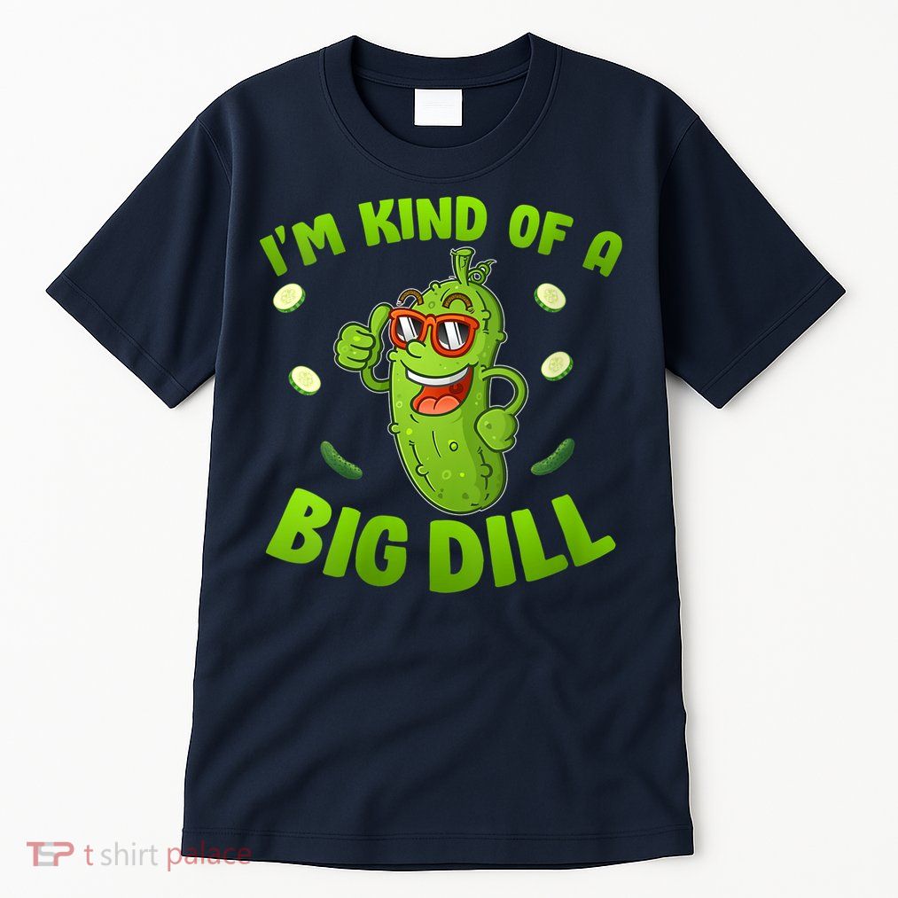 I'm Kind Of A Big Dill Pickle Cucumber Clothes VNeck Tall T-Shirt