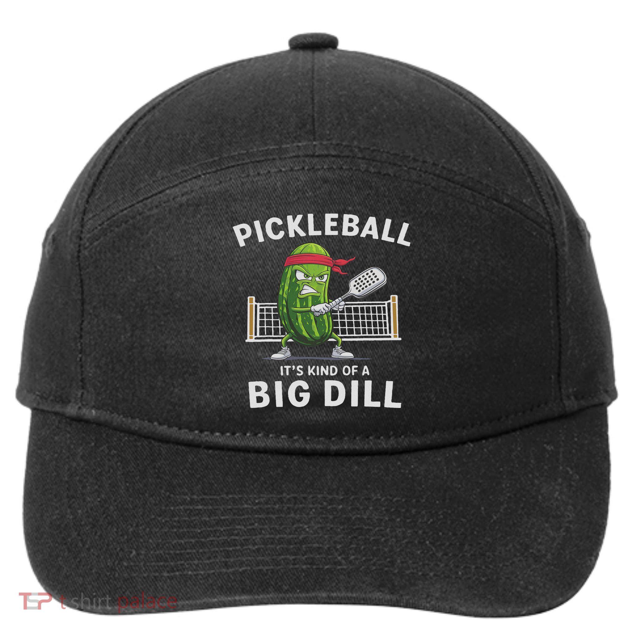 It's Kind Of A Big Dill Funny Gifts Pickleball Player Lover 7-Panel Snapback Hat
