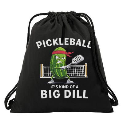 It's Kind Of A Big Dill Funny Gifts Pickleball Player Lover Drawstring Bag