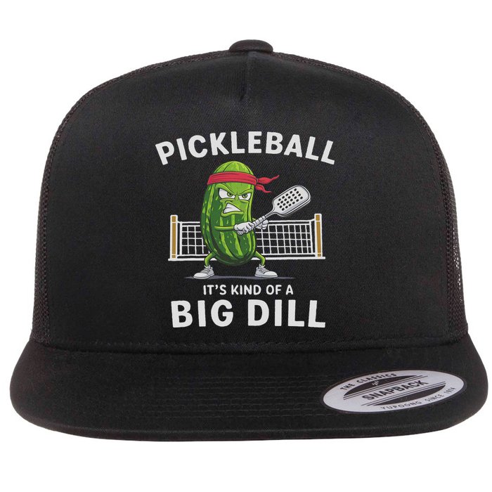 It's Kind Of A Big Dill Funny Gifts Pickleball Player Lover Flatbill Hat