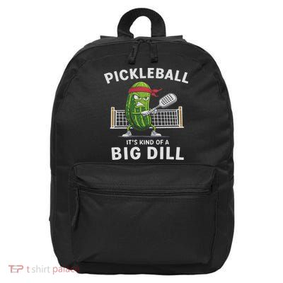 It's Kind Of A Big Dill Funny Gifts Pickleball Player Lover 16 in Basic Backpack