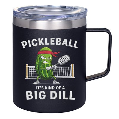 It's Kind Of A Big Dill Funny Gifts Pickleball Player Lover 12oz Stainless Steel Coffee Mug