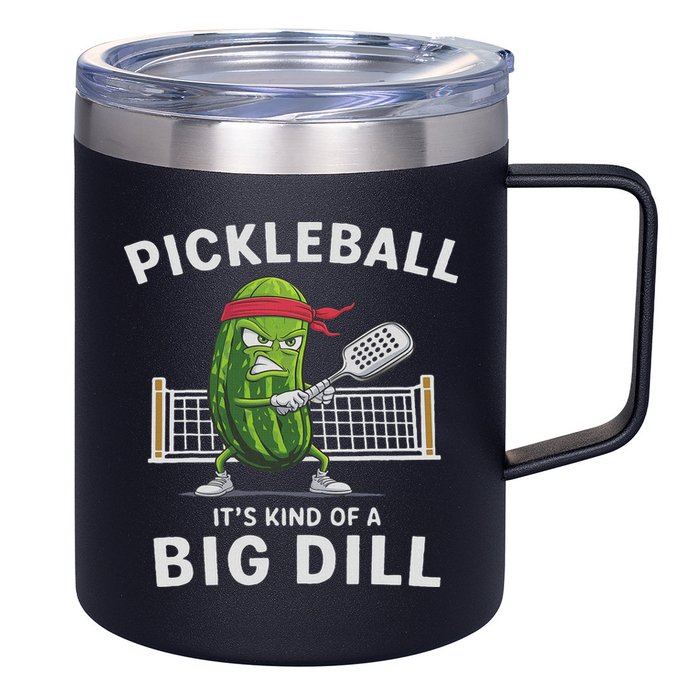It's Kind Of A Big Dill Funny Gifts Pickleball Player Lover 12oz Stainless Steel Coffee Mug
