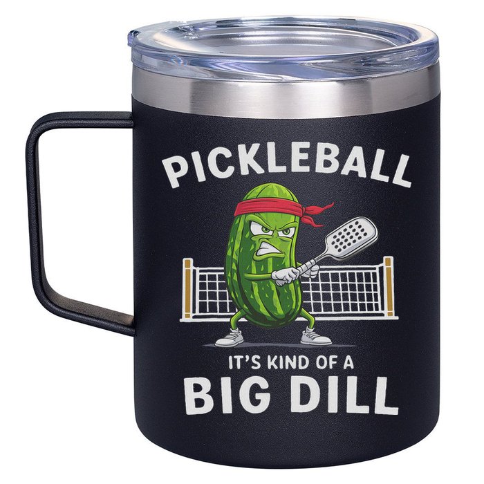 It's Kind Of A Big Dill Funny Gifts Pickleball Player Lover 12oz Stainless Steel Coffee Mug