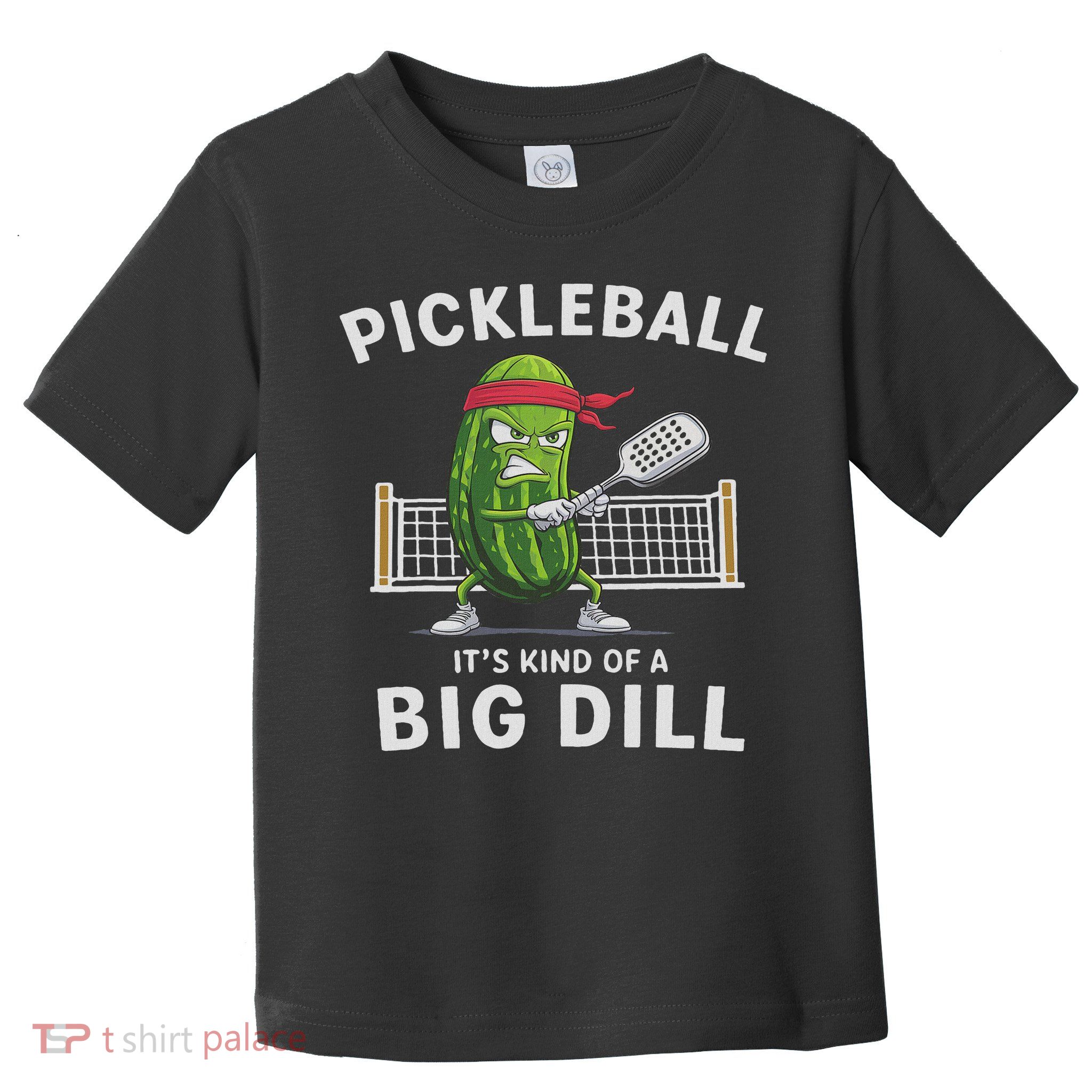 It's Kind Of A Big Dill Funny Gifts Pickleball Player Lover Toddler T-Shirt