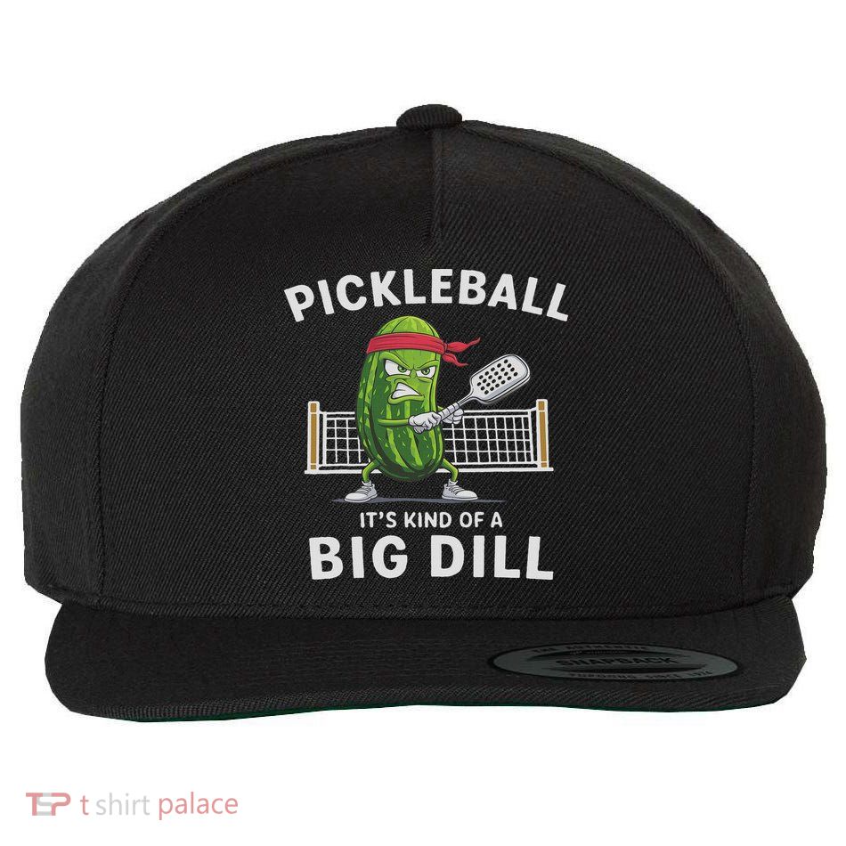 It's Kind Of A Big Dill Funny Gifts Pickleball Player Lover Wool Snapback Cap
