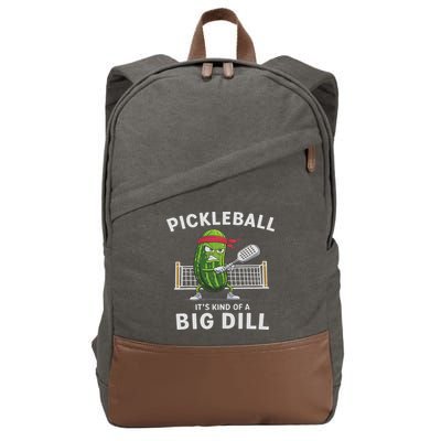 It's Kind Of A Big Dill Funny Gifts Pickleball Player Lover Cotton Canvas Backpack