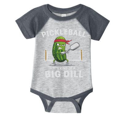 It's Kind Of A Big Dill Funny Gifts Pickleball Player Lover Infant Baby Jersey Bodysuit