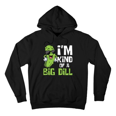 I'm Kind Of A Big Dill - Pickle Cucumber Vegetable Vegan Hoodie