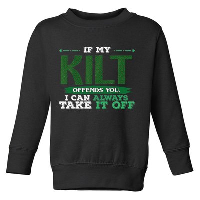 If Kilt Offends I Always Take Saint Patrick's Day Autocollan Toddler Sweatshirt