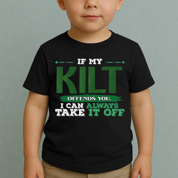If Kilt Offends I Always Take Saint Patrick's Day Autocollan Toddler T-Shirt