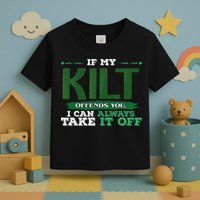 If Kilt Offends I Always Take Saint Patrick's Day Autocollan Toddler T-Shirt